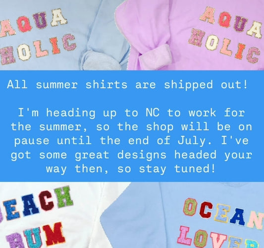 Shop on pause for the summer!